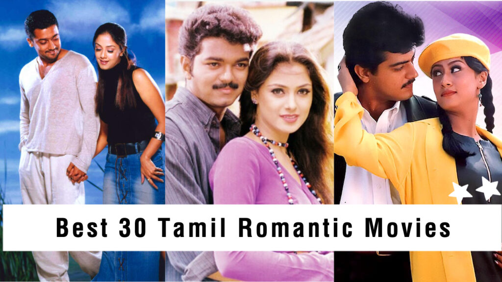 30 Best Tamil Romantic Movies of All Time